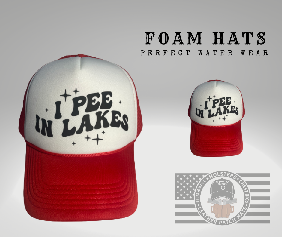 I PEE IN LAKES | FOAM HAT