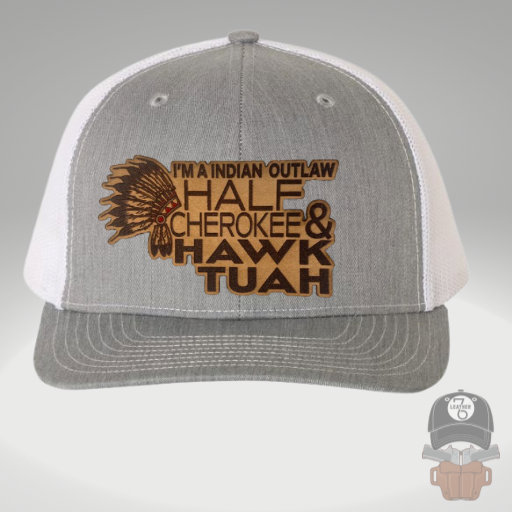 Indian Outlaw Half Cherokee & HAWK TUAH Leather Patch Hat