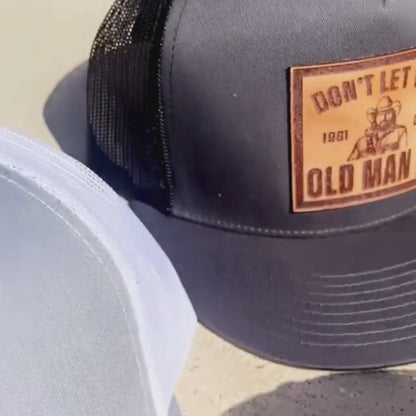 Don’t Let The Old Man In | Toby Edition | Leather Patch Hat