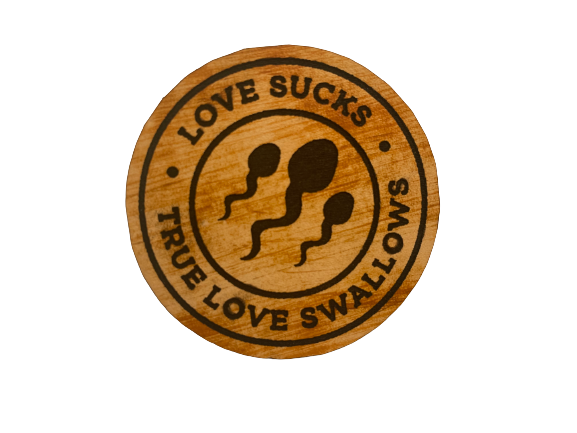 Love Sucks, True Love Swallows