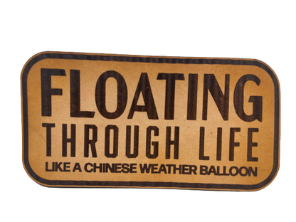 Floating Through Life (Like A Chinese Weather Balloon)